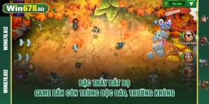 Bậc Thầy Bắt Bọ – Game Bắn Côn Trùng Độc Đáo, Thưởng Khủng