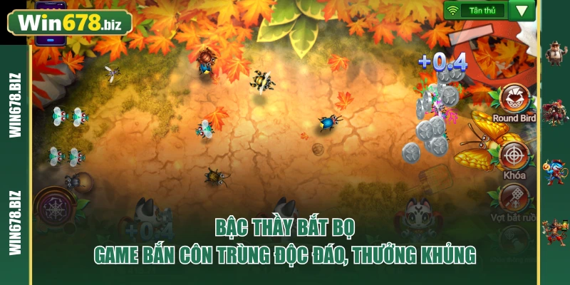 Bậc Thầy Bắt Bọ – Game Bắn Côn Trùng Độc Đáo, Thưởng Khủng