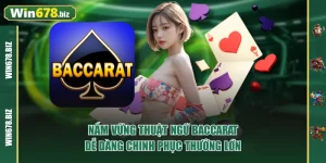 Nắm Vững Thuật Ngữ Baccarat Dễ Dàng Chinh Phục Thưởng Lớn